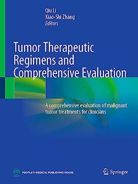 portada Tumor Therapeutic Regimens and Comprehensive Evaluation: A Comprehensive Evaluation of Malignant Tumor Treatments for Clinicians (en Inglés)