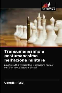 portada Transumanesimo e postumanesimo nell'azione militare (en Italiano)