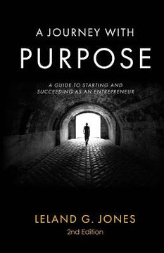 portada A Journey with Purpose: A Guide to Starting and Succeeding as an Entrepreneur (en Inglés)