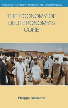 portada The Economy of Deuteronomy's Core (Worlds of the Ancient Near East and Mediterranean) by Philippe Guillaume [Hardcover ] (in English)
