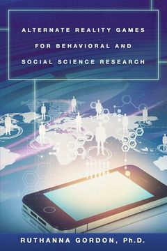 portada Alternate Reality Games For Behavioral and Social Science Research (in English)