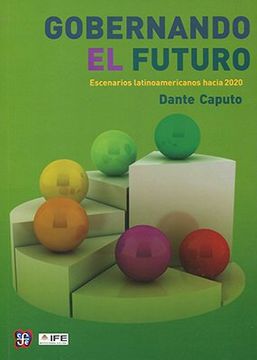 portada Gobernando el Futuro. Escenarios Latinoamericanos Hacia el 2020 (in Spanish)