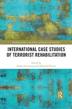 portada International Case Studies of Terrorist Rehabilitation (Routledge Studies in the Politics of Disorder and Instability) 