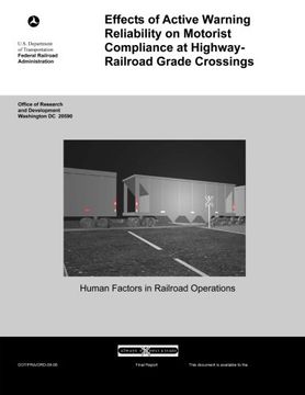 portada Effects of Active Warning Reliability on Motorist Compliance at Highway-Railroad Grade Crossing