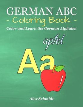 portada German ABC Coloring Book: Color and Learn the German Alphabet (in English)