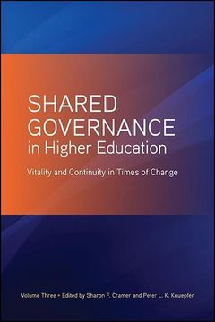 portada Shared Governance in Higher Education, Volume 3: Vitality and Continuity in Times of Change (en Inglés)
