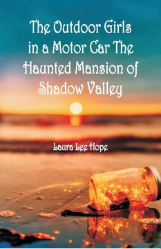 portada The Outdoor Girls in a Motor car the Haunted Mansion of Shadow Valley (en Inglés)
