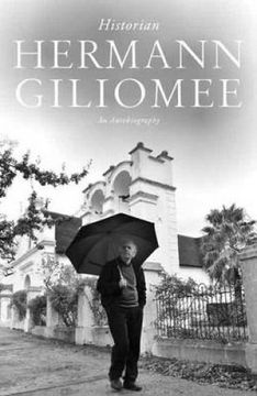portada Hermann Giliomee: Historian - an Autobiography (en Inglés)
