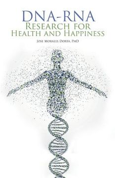portada Dna-Rna Research for Health and Happiness (en Inglés)