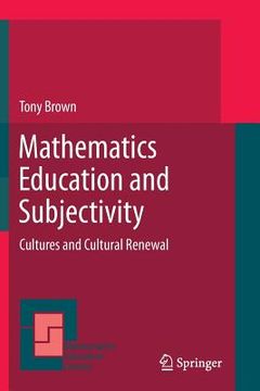 portada Mathematics Education and Subjectivity: Cultures and Cultural Renewal (en Inglés)