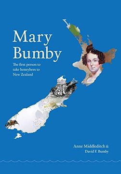 portada Mary Bumby: The First Person to Take Honeybees to new Zealand (en Inglés)