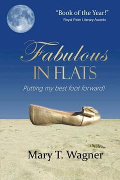 portada Fabulous in Flats: Putting my best foot forward! (en Inglés)