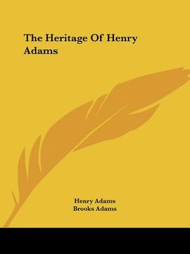 portada the heritage of henry adams (en Inglés)