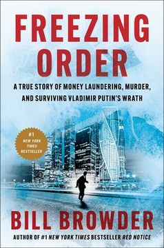 portada Freezing Order: A True Story of Russian Money Laundering, Murder, and Surviving Vladimir Putin’S Wrath (en Inglés)