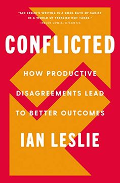 portada Conflicted: How Productive Disagreements Lead to Better Outcomes (en Inglés)