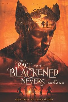 portada The Race to the Blackened Nevers: Book 2, The Vulgar Victory (en Inglés)