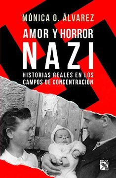 Amor y Horror Nazi: Historias Reales en los Campos de Concentración