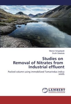 portada Studies on Removal of Nitrates from Industrial effluent: Packed column using immobilized Tamarindus indica seeds