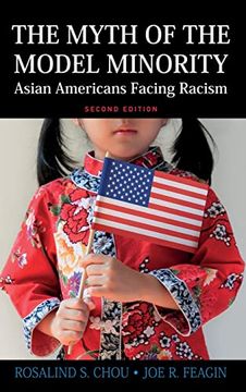 portada Myth of the Model Minority: Asian Americans Facing Racism, Second Edition (en Inglés)