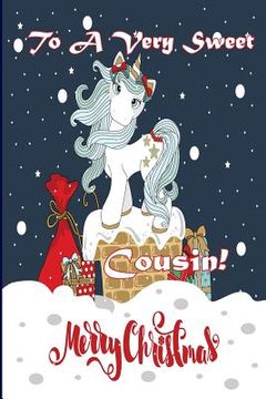 portada To A Very Sweet Cousin! Merry Christmas (Coloring Card): Holiday Messages, Christmas Animals; Coloring for Young Children (in English)