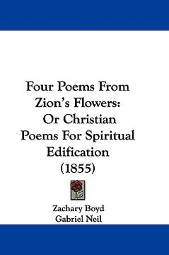 portada four poems from zion's flowers: or christian poems for spiritual edification (1855)