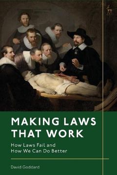 portada Making Laws That Work: How Laws Fail and how we can do Better (in English)