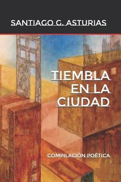 portada Tiembla En La Ciudad: Compilación Poética