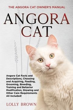 portada Angora Cat: The Angora Cat Owner's Manual (en Inglés)