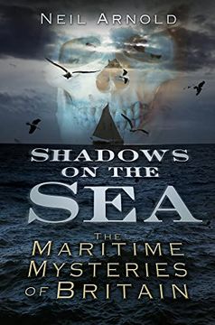 portada Shadows on the Sea: The Maritime Mysteries of Britain (en Inglés)