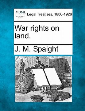portada war rights on land. (en Inglés)