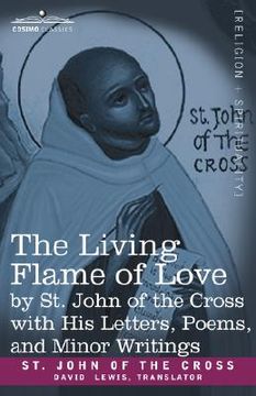portada the living flame of love by st. john of the cross with his letters, poems, and minor writings (en Inglés)
