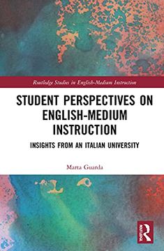 portada Student Perspectives on English-Medium Instruction: Insights From an Italian University (Routledge Studies in English-Medium Instruction) 