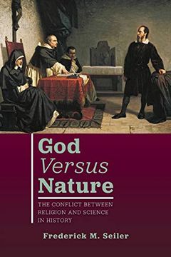 portada God Versus Nature: The Conflict Between Religion and Science in History (en Inglés)