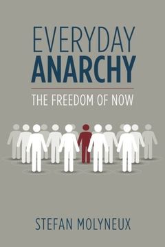 portada Everyday Anarchy: The Freedom of now (en Inglés)