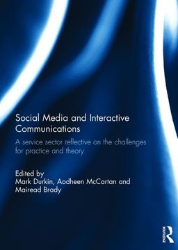 portada Social Media and Interactive Communications: A Service Sector Reflective on the Challenges for Practice and Theory (en Inglés)