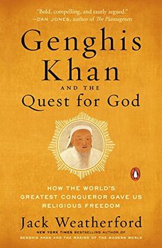 portada Genghis Khan and the Quest for God: How the World's Greatest Conqueror Gave us Religious Freedom (en Inglés)