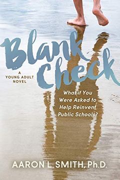 portada Blank Check, a Novel: What if you Were Asked to Help Reinvent Public Schools? (en Inglés)