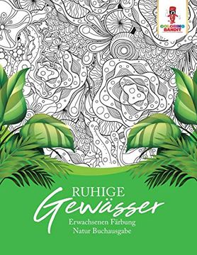 portada Ruhige Gewässer: Erwachsenen Färbung Natur Buchausgabe (en Alemán)