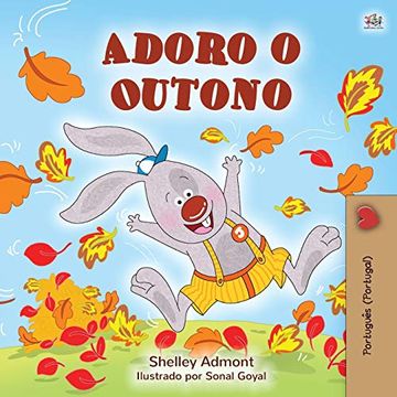 portada I Love Autumn (Portuguese Children's Book - Portugal): Portuguese - Portugal (Portuguese Bedtime Collection - Portugal) (en Portugués)