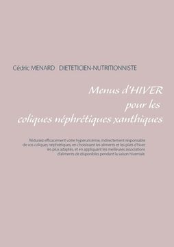 portada Menus d'hiver pour les coliques néphrétiques xanthiques (en Francés)