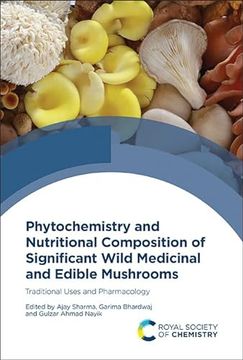 portada Phytochemistry and Nutritional Composition of Significant Wild Medicinal and Edible Mushrooms: Traditional Uses and Pharmacology (en Inglés)