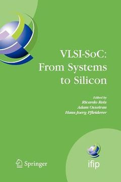 portada vlsi-soc: from systems to silicon: ifip tc10/ wg 10.5 thirteenth international conference on very large scale integration of system on chip (vlsi-soc2 (en Inglés)