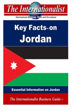 portada Key Facts on Jordan: Essential Information on Jordan (The Internationalist Business Guides)