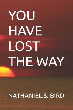 portada You Have Lost the Way (in English)