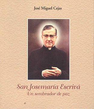 portada San Josemaria Escriva: Un Sembrador de paz (in Spanish)