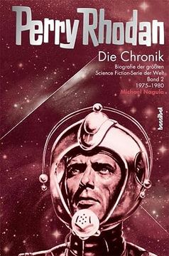 portada Die Perry Rhodan Chronik 2, 1975-1980: Biografie der Größten Science Fiction-Serie der Welt (en Alemán)