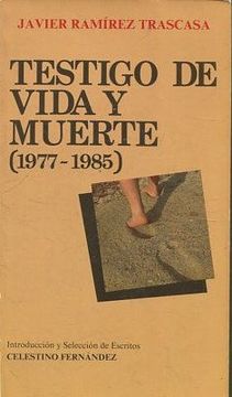 portada TESTIGO DE VIDA Y MUERTE (1977-1985).
