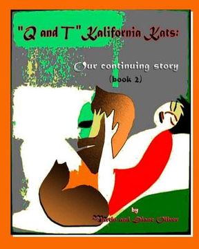 portada "Q & T" The Kalifornia Kats: Our Continuing Story (en Inglés)