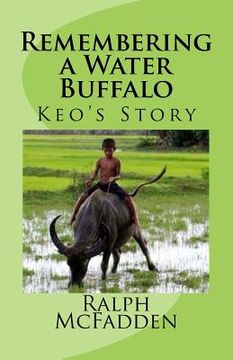 portada Remembering a Water Buffalo: Keo's Story (en Inglés)