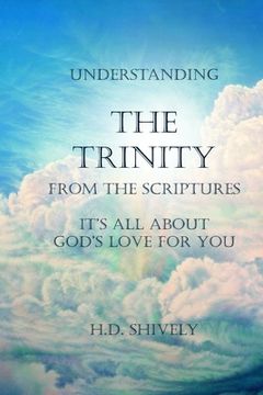 portada Understanding the Trinity from the Scriptures: It's all about God's Love for You (en Inglés)